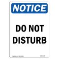 Signmission Safety Sign, OSHA Notice, 10" Height, Aluminum, Do Not Disturb Sign, Portrait OS-NS-A-710-V-11148